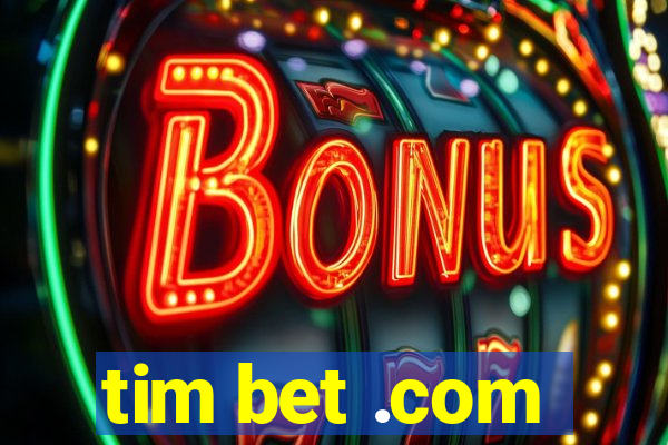 tim bet .com